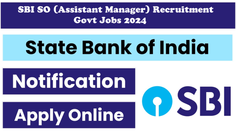 SBI SO (Assistant Manager) RecruitmentGovt Jobs 2024